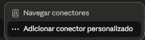 Menu aberto com a opção "Adicionar conector personalizado"